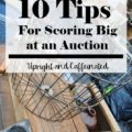 10 Awesome Tips for scoring amazing deals at an auction. You will never step foot in Goodwill again!