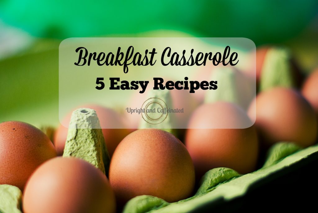 Breakfast Casserole 5 Easy Recipes