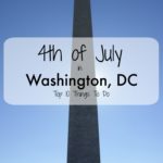 Top 10 Things to do in Washington, DC over the 4th of July.