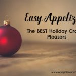 Easy Holiday Appetizers Everyone will love