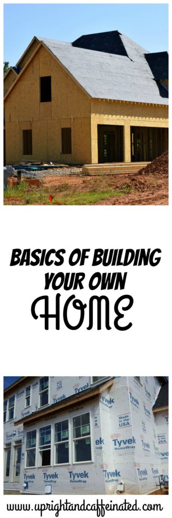 Check out this comprehensive guide to the basics of building your own home. 