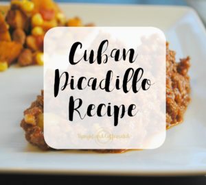 Cuban Picadillo Recipe {Upright and Caffeinated}