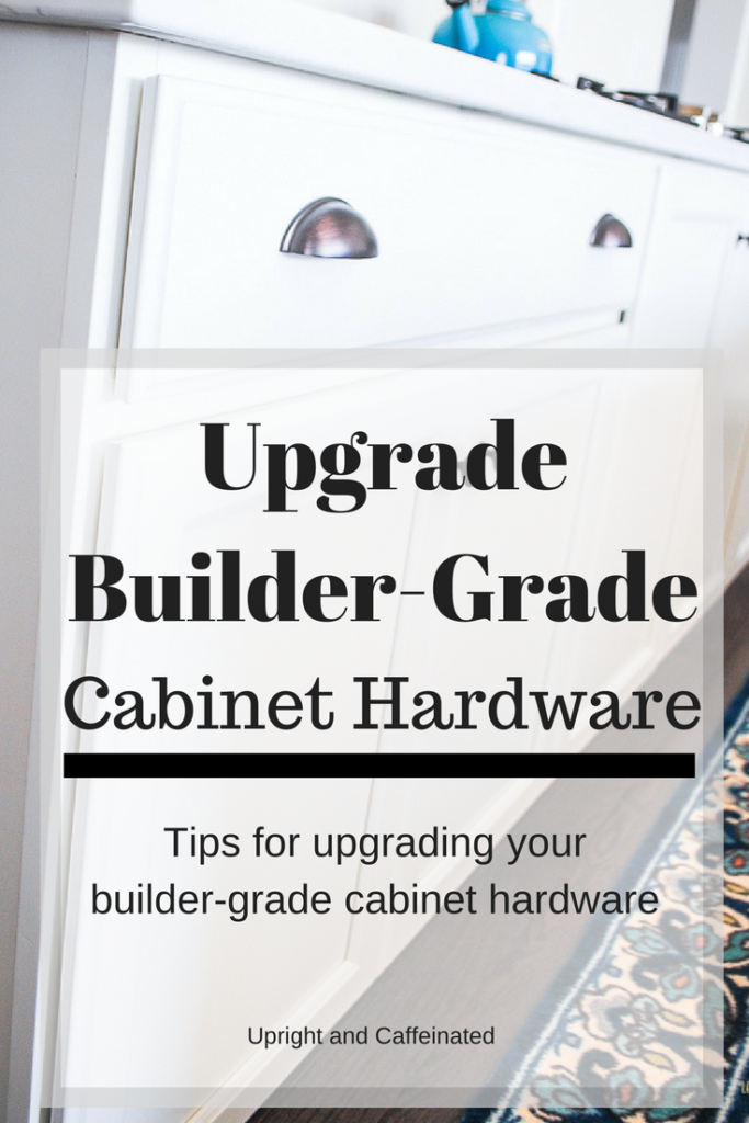 Tips for upgrading cabinet hardware to give your builder-grade home a custom look! 
